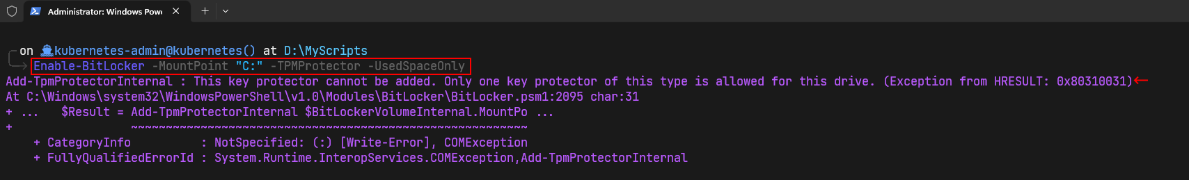 Add-TpmProtectorInternal : This key protector cannot be added. Only one key protector of this type is allowed for this drive. (Exception from HRESULT: 0x80310031)